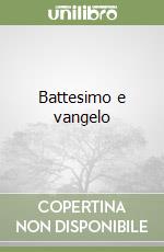 Battesimo e vangelo