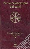 Messale ambrosiano quotidiano. Vol. 4: Per le celebrazioni dei santi libro