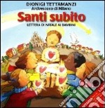 Santi subito. Lettera di Natale ai bambini. Con CD Audio libro