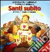 Santi subito. Lettera di Natale ai bambini. Con CD Audio libro