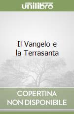 Il Vangelo e la Terrasanta libro