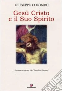 Gesù Cristo e il suo Spirito libro