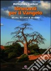 Itineranti per il Vangelo. Milano, 50 anni di missione libro di Zambon Mariagrazia