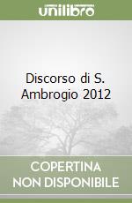 Discorso di S. Ambrogio 2012