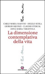 La dimensione contemplativa della vita libro