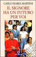 Il Signore ha un futuro per voi libro