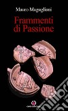 Frammenti di passione libro