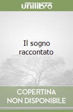 Il sogno raccontato libro