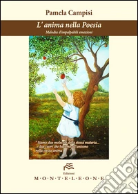 L'anima nella poesia. Melodia d'impalpabili emozioni libro