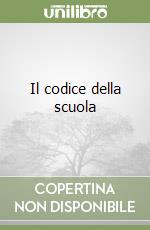 Il codice della scuola libro