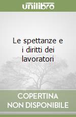 Le spettanze e i diritti dei lavoratori libro