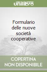Formulario delle nuove società cooperative libro