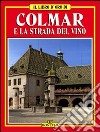 Colmar e la strada del vino libro