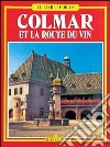 Colmar et la route du vin libro