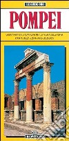 Pompei. Guida pratica e completa per la visita della città libro