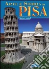 Arte e storia di Pisa libro di Valdés Giuliano