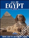 All of Egypt. From Cairo to Abu Simbel and Sinai libro di Chalaby Abbas Magi G. (cur.)