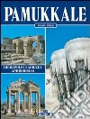 Pamukkale. Hierapolis, Laodicea, Aphrodisias. Ediz. inglese libro