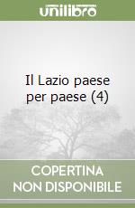 Il Lazio paese per paese (4) libro