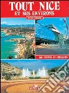 Tutta Nizza e dintorni. Ediz. francese libro