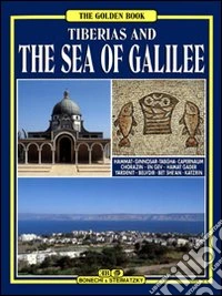 Il mare di Galilea e Tiberiade. Ediz. inglese libro