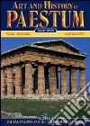 Arte e storia di Paestum. Gli scavi e il museo archeologico. Ediz. inglese libro