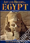 Arte e storia dell'Egitto. 5000 anni di civiltà. Ediz. inglese libro