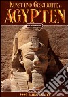 Arte e storia dell'Egitto. 5000 anni di civiltà. Ediz. tedesca libro
