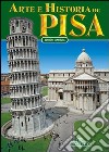 Arte e storia di Pisa. Ediz. spagnola libro