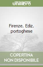 Firenze. Ediz. portoghese libro