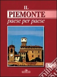 Il Piemonte paese per paese. Vol. 1