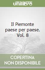 Il Piemonte paese per paese. Vol. 8 libro