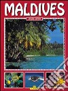 Maldive. Ediz. inglese libro