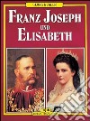 Franz Joseph und Elisabeth libro