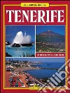 Tenerife. Ediz. spagnola libro