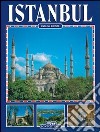 Istanbul. Ediz. inglese libro