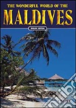 The wonderful world of the Maldives libro