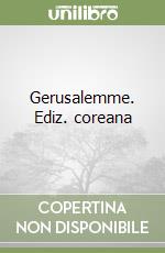 Gerusalemme. Ediz. coreana libro