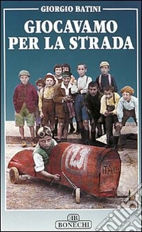 Giocavamo per la strada