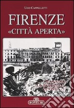 Firenze «Città aperta» libro