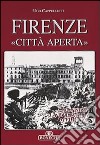 Firenze «Città aperta» libro