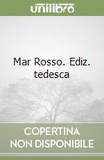 Mar Rosso. Ediz. tedesca libro