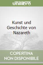 Kunst und Geschichte von Nazareth