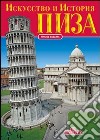 Arte e storia di Pisa. Ediz. russa libro