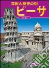 Arte e storia di Pisa. Ediz. giapponese libro