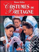 Costumi della Bretagna. Ediz. francese libro