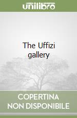 The Uffizi gallery libro