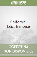 California. Ediz. francese libro