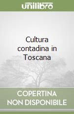 Cultura contadina in Toscana libro