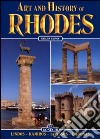 Art and history of Rhodes. Lindos, Kamiros, Ialyssos, Embonas libro